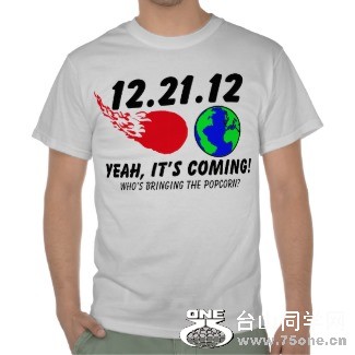 12_21_12_end_of_the_world_its_coming_t_shirts-rade702fd21b04af7be33742d445d2112_804gy_325.jpg